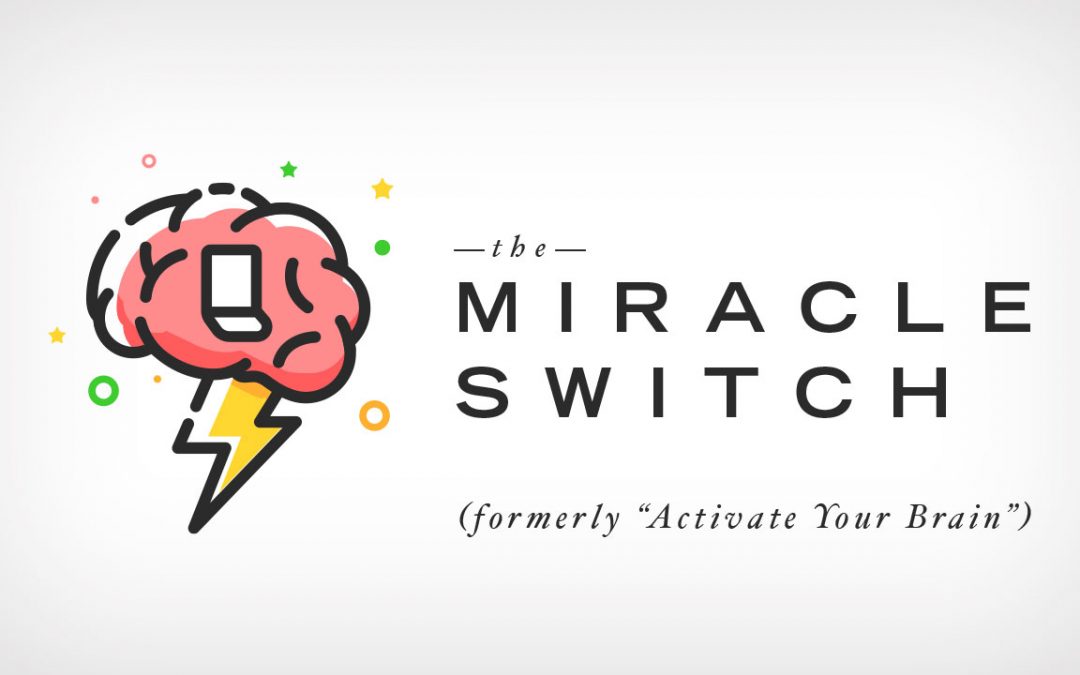 The Miracle Switch