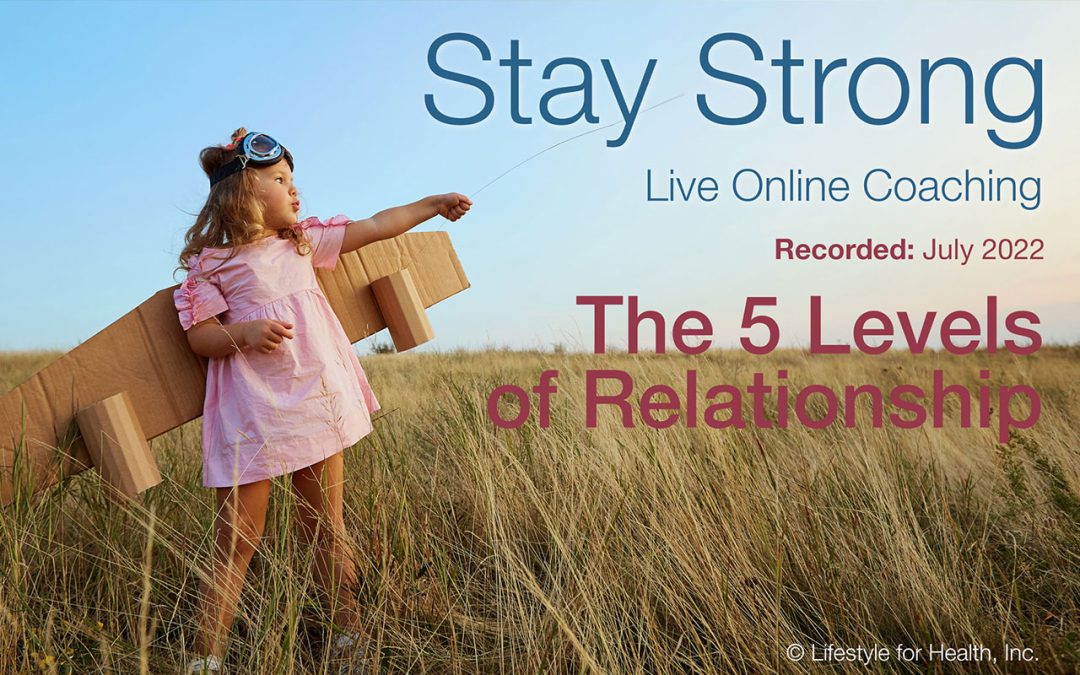 Stay Strong July 2022 The 5 Levels of Relationship